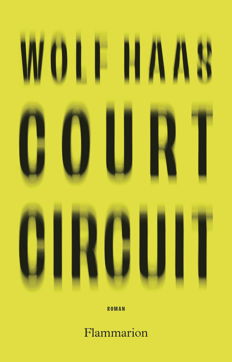 Court-circuit - Wolf Haas - FLAMMARION