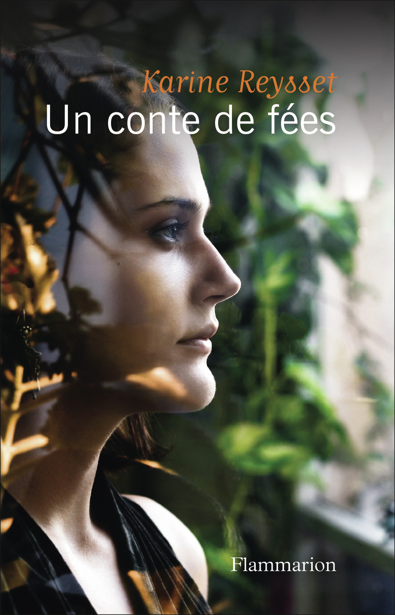 Un conte de fées - Karine Reysset - FLAMMARION