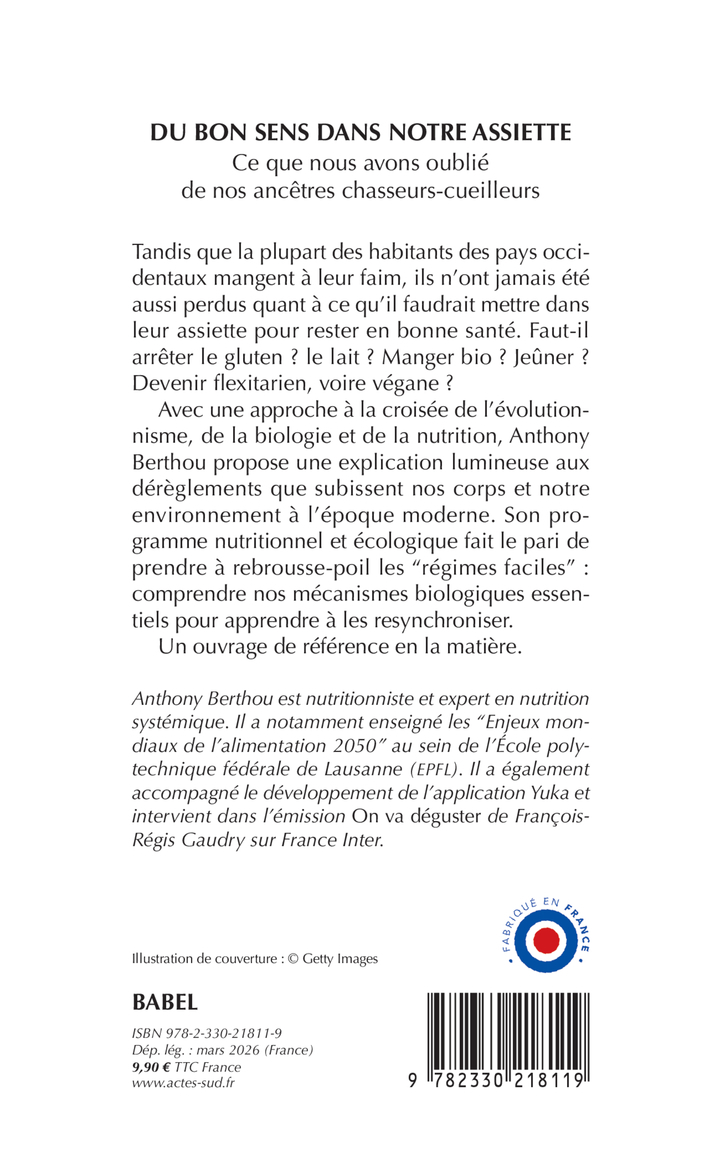 Du bon sens dans notre assiette - Anthony Berthou, Thierry Marx - ACTES SUD
