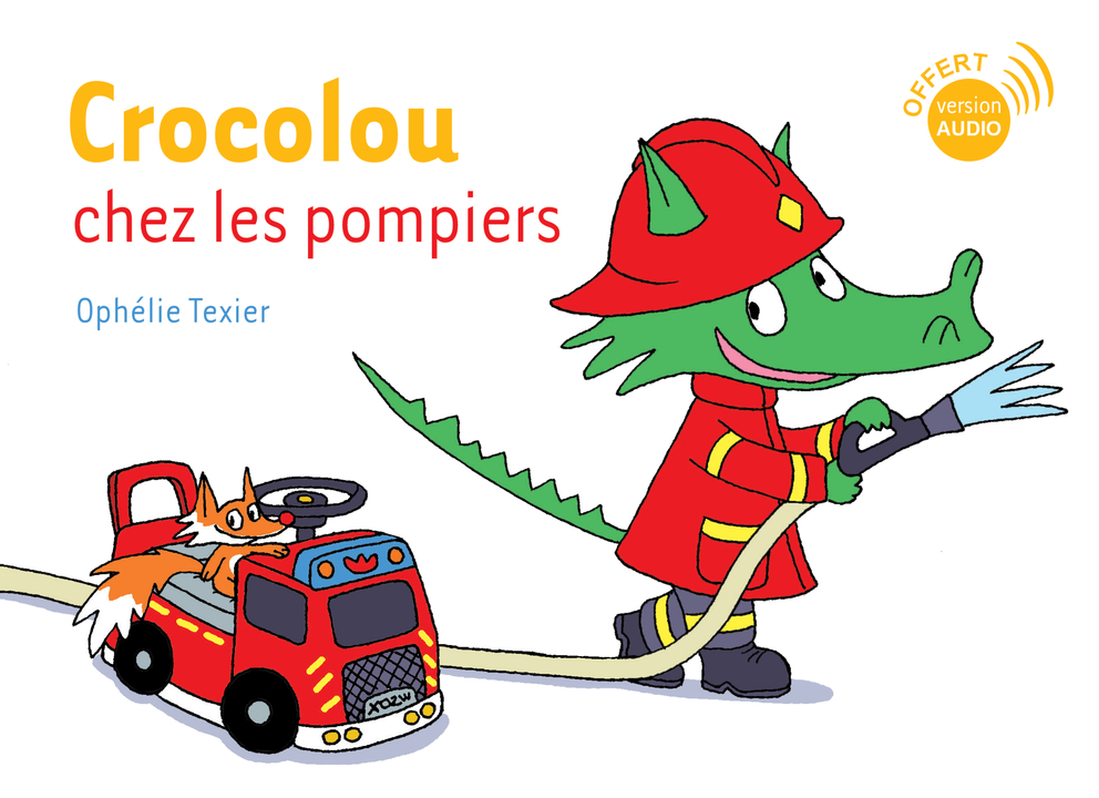 Crocolou chez les pompiers - Ophélie Texier - ACTES SUD