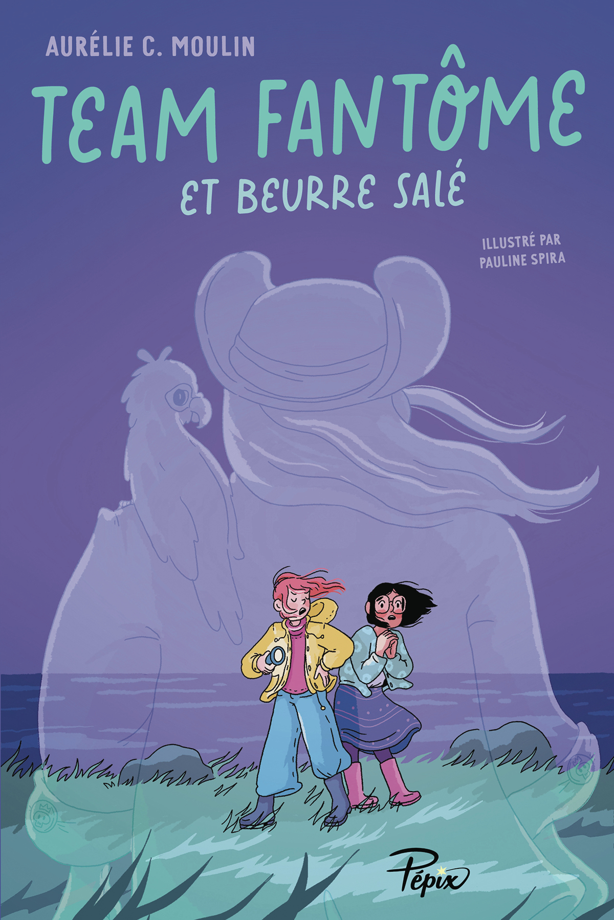 Team Fantôme et Beurre Salé - Aurélie Moulin, Pauline Spira, Aurélie C. Moulin - SARBACANE