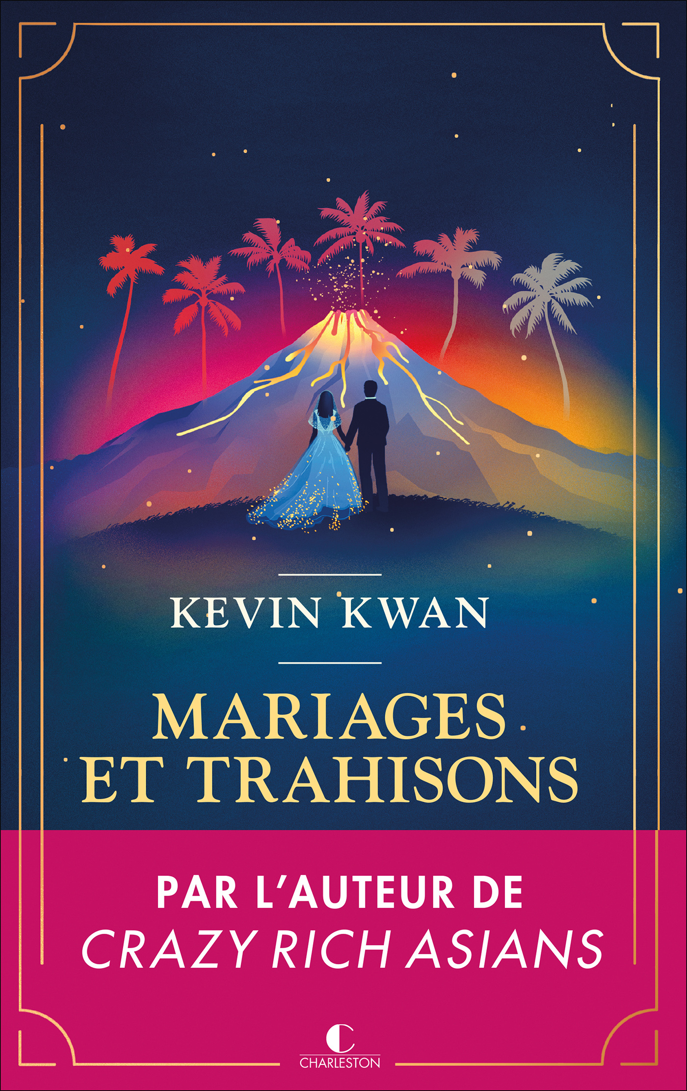 Mariages et trahisons - Kevin Kwan - CHARLESTON