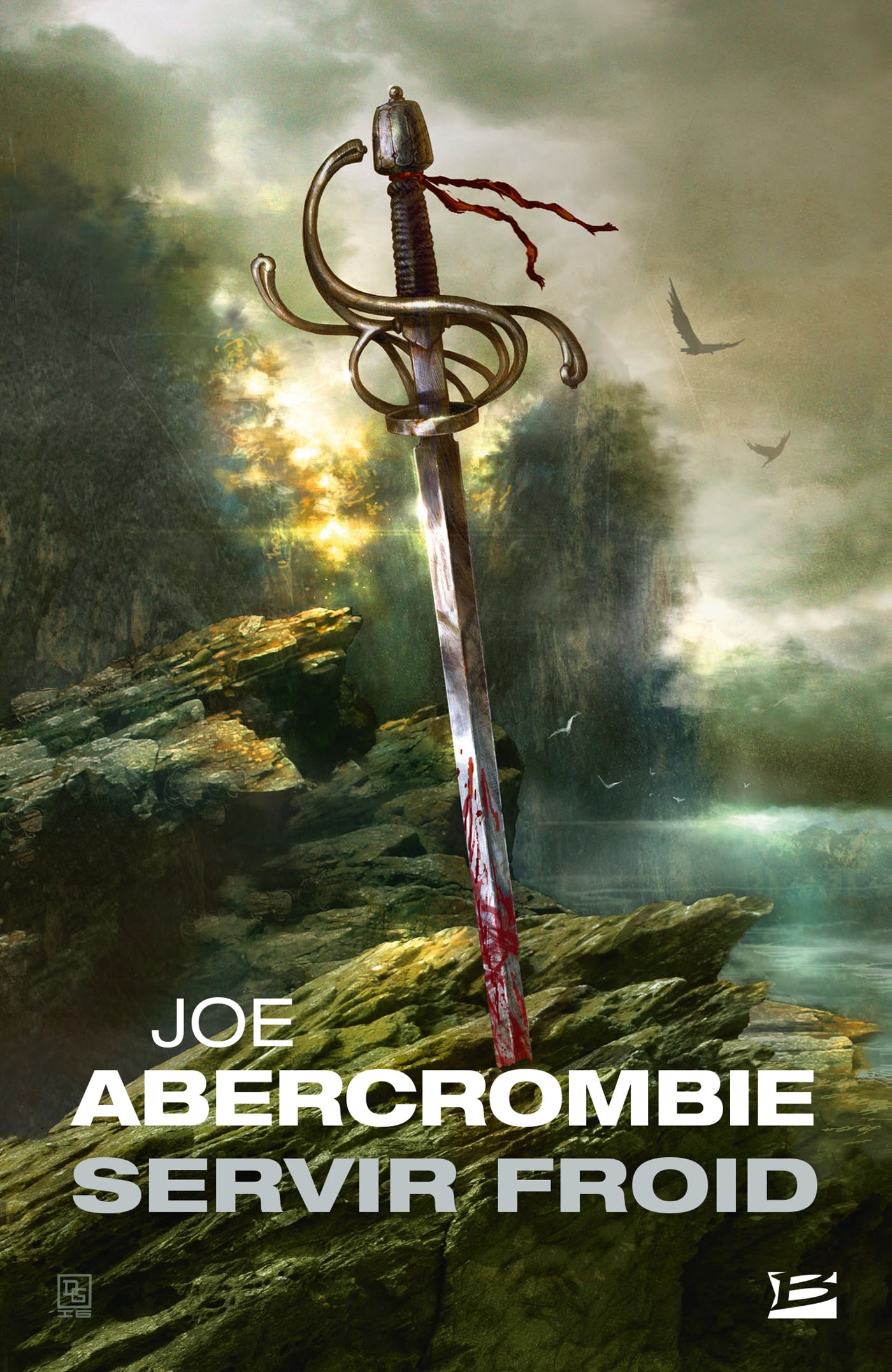 Servir froid - Joe Abercrombie - BRAGELONNE