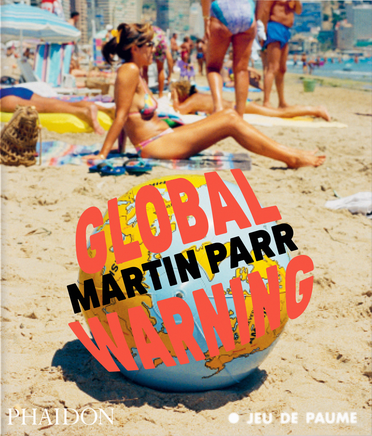 Global Warning - Martin Parr - PHAIDON FRANCE