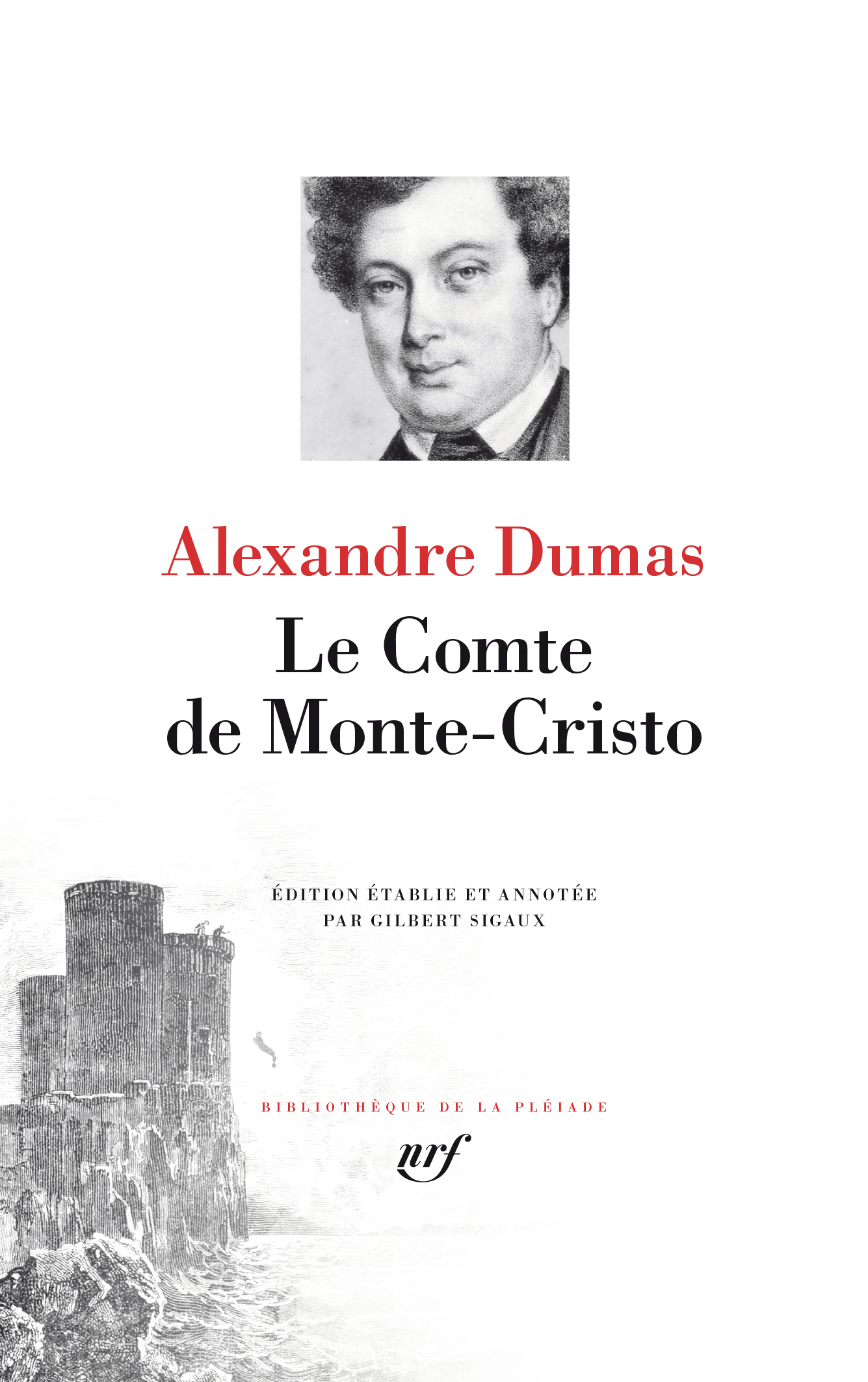 Le Comte de Monte-Cristo - Alexandre Dumas, Gilbert Sigaux - GALLIMARD