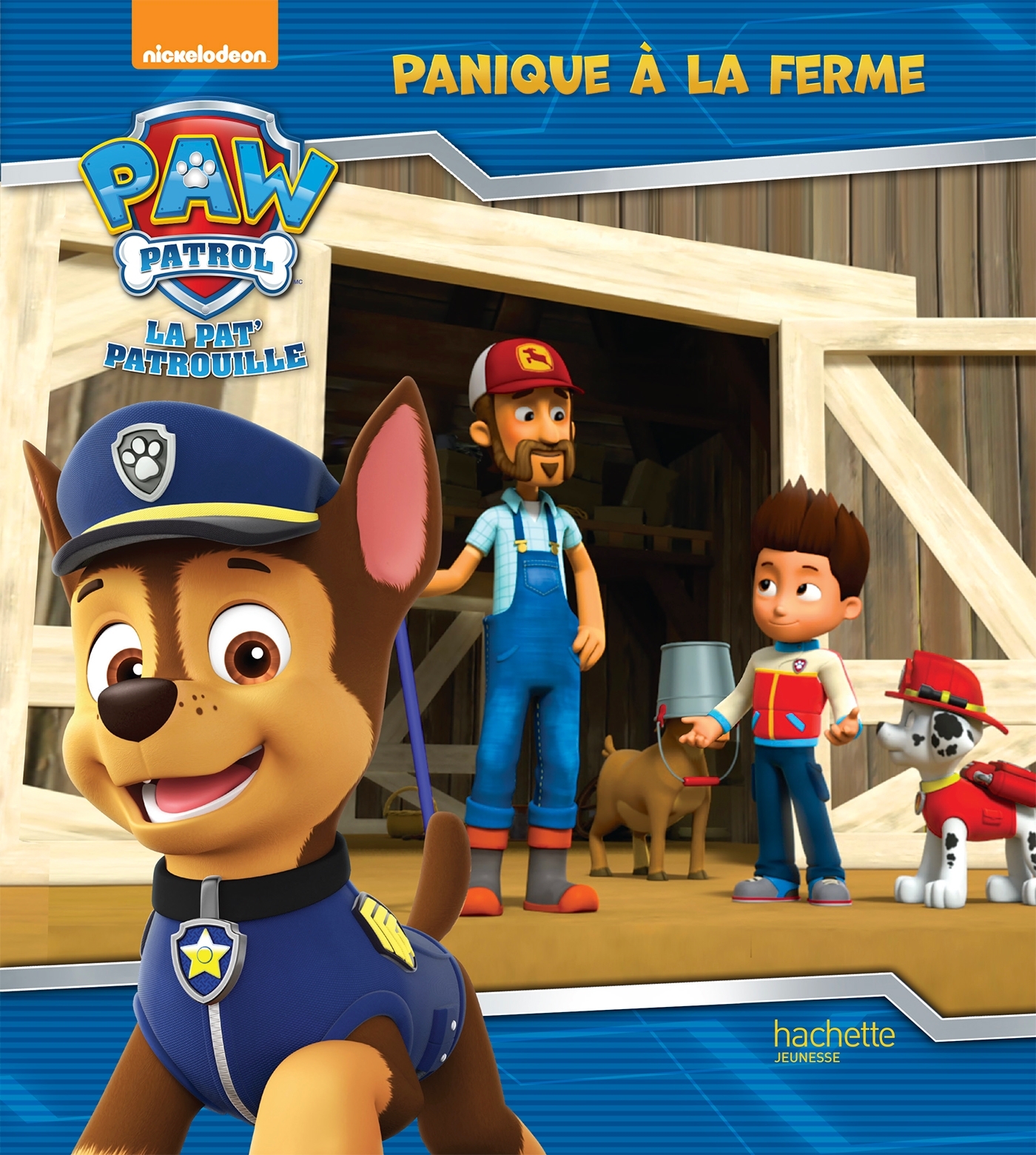 La Pat' Patrouille - Panique à la ferme - XXX - HACHETTE JEUN.