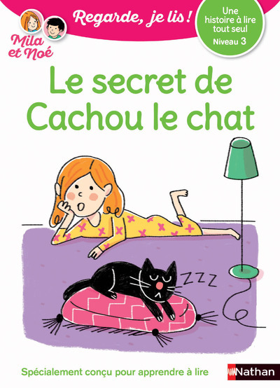 Le secret de Cachou le chat - Niveau 3 Regarde, je lis ! Une histoire à lire tout seul - Eric Battut - NATHAN