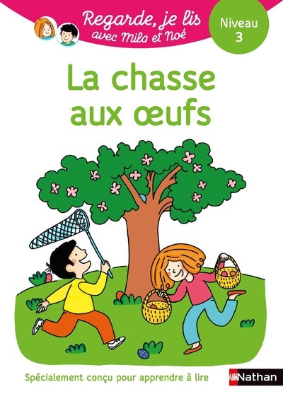 Une histoire à lire tout seul : La chasse aux oeufs - Niveau 3 - Eric Battut - NATHAN