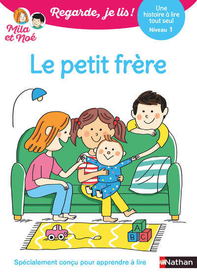 Regarde je lis ! Une histoire à lire tout seul - Le petit frère Niv 1 - Eric Battut - NATHAN