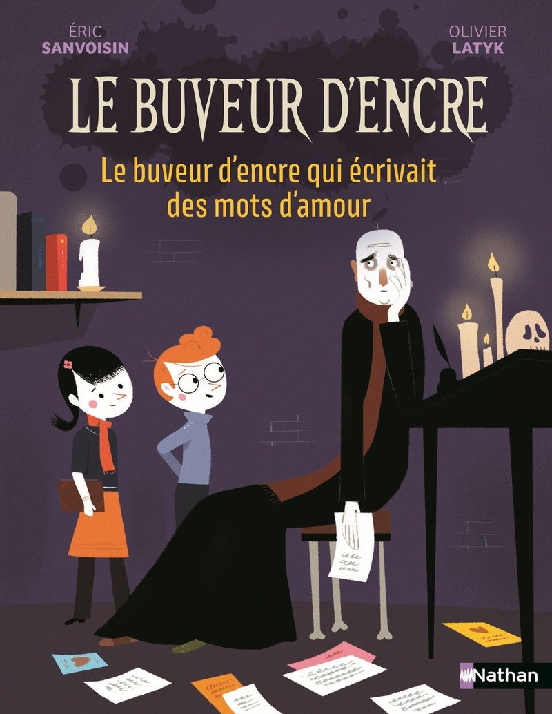 Le Buveur d'encre : Le buveur d'encre qui écrivait des mots d'amour - Eric SANVOISIN - NATHAN