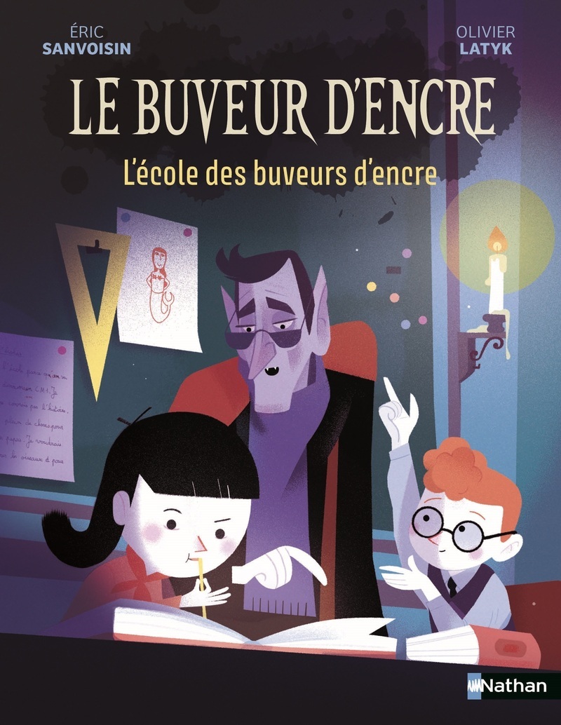 Le Buveur d'encre : L'école des buveurs d'encre - Eric SANVOISIN - NATHAN