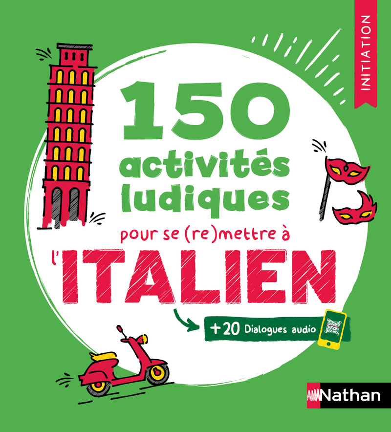 150 activités ludiques pour se (re)mettre à l'italien - Initiation - Claude Renucci, Anna Ghirardello - NATHAN