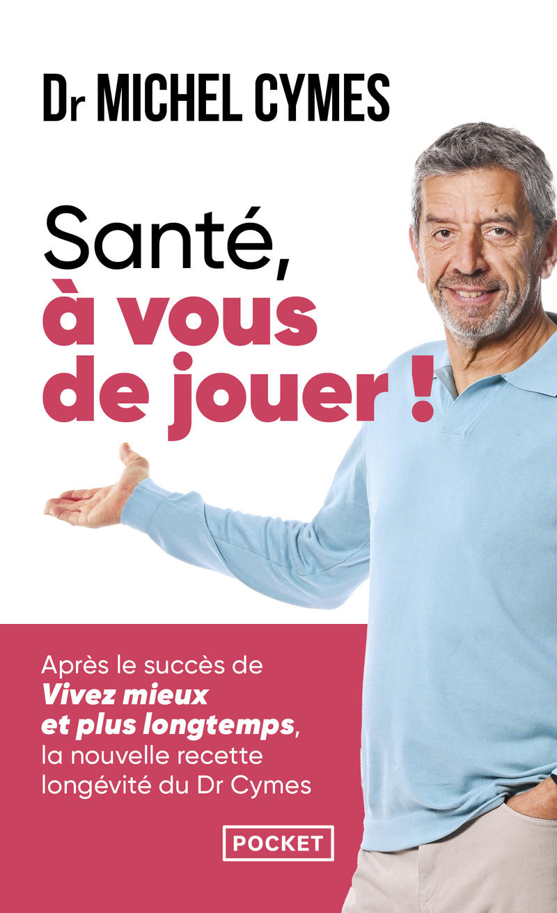 Santé, à vous de jouer ! - Michel Cymes, Patrice Romedenne - POCKET