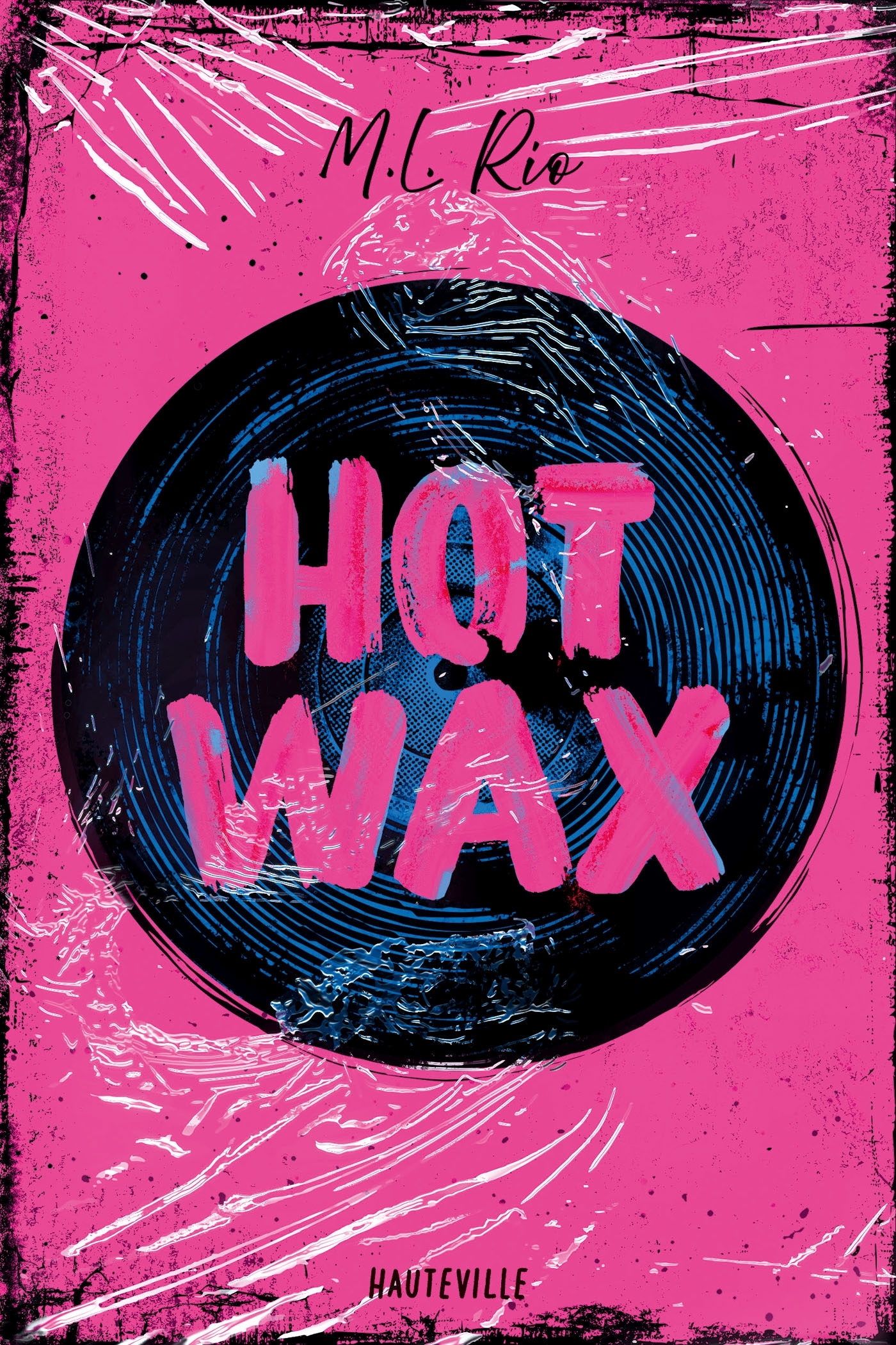 Hot Wax - M.L. Rio - HAUTEVILLE