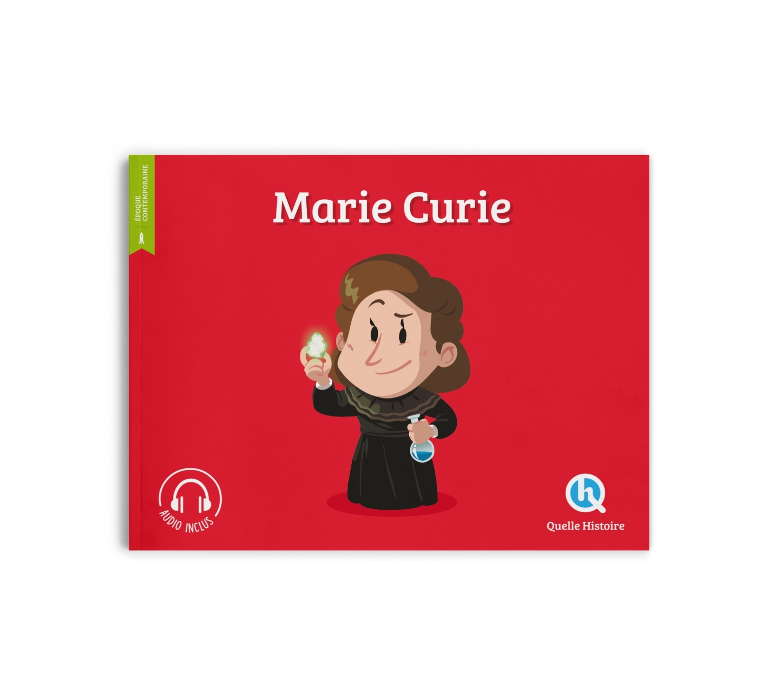 Marie Curie - Patricia Crété, Marine BREUIL-SALLES - QUELLE HISTOIRE