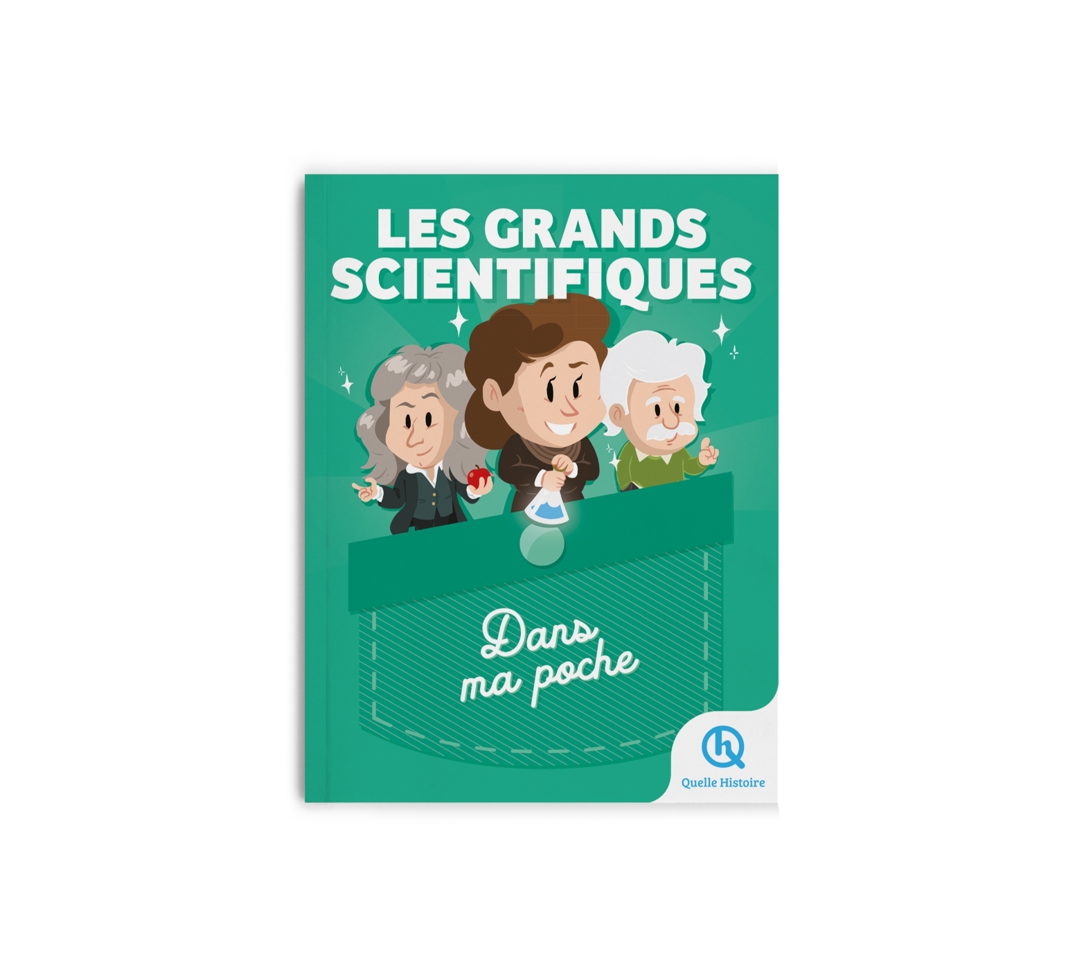 Les grands scientifiques - Dans ma poche - Clémentine V. BARON, Claire L'Hoër - QUELLE HISTOIRE