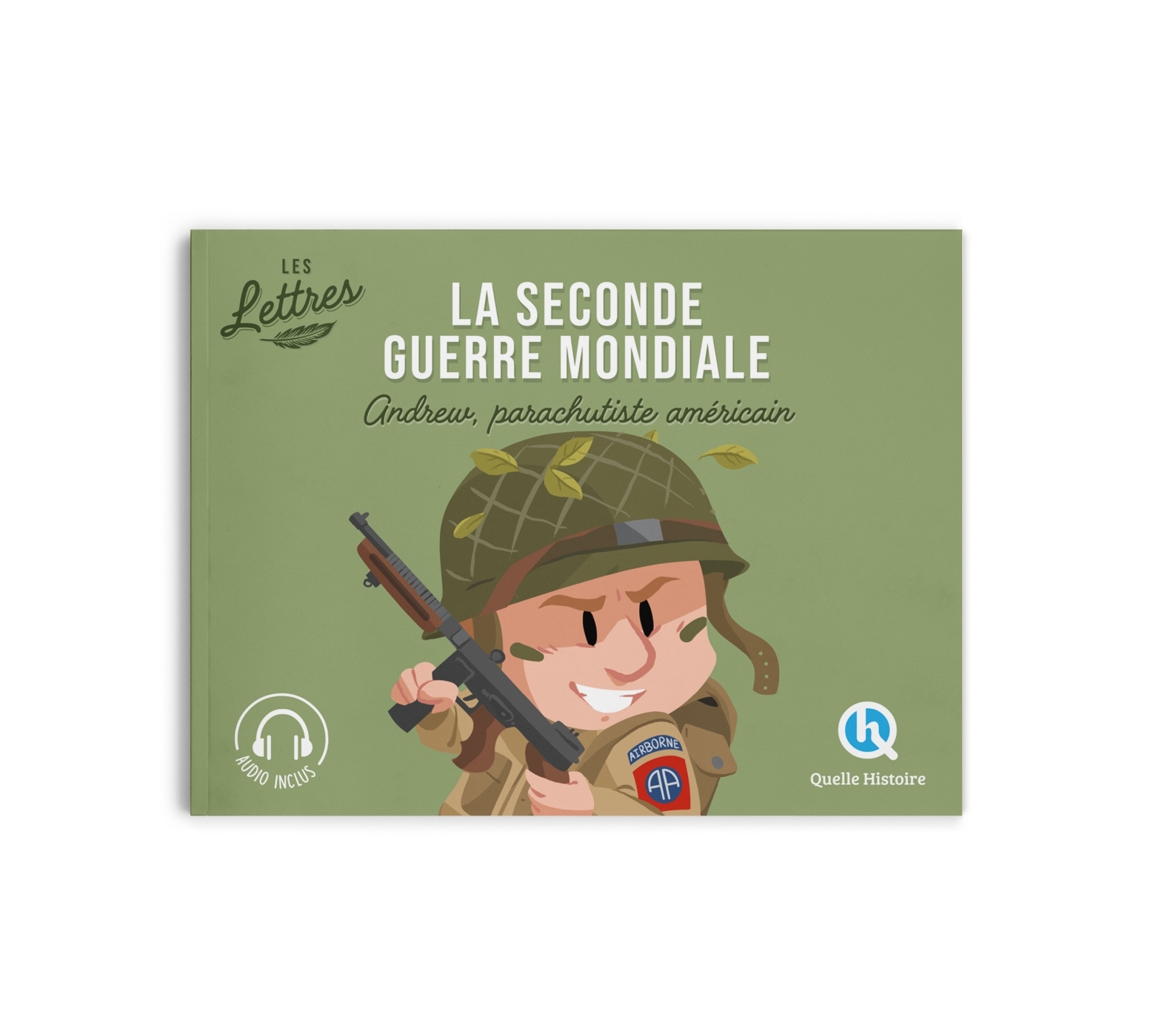 Les lettres de la Seconde guerre mondiale - Andrew, parachutiste américain - Julie Gouazé - QUELLE HISTOIRE