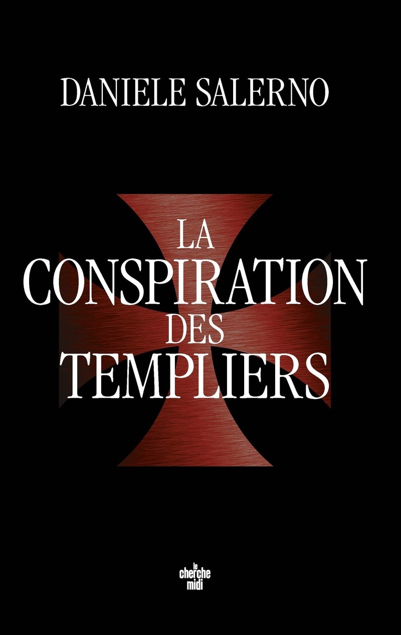 La Conspiration des Templiers - Daniele Salerno - CHERCHE MIDI