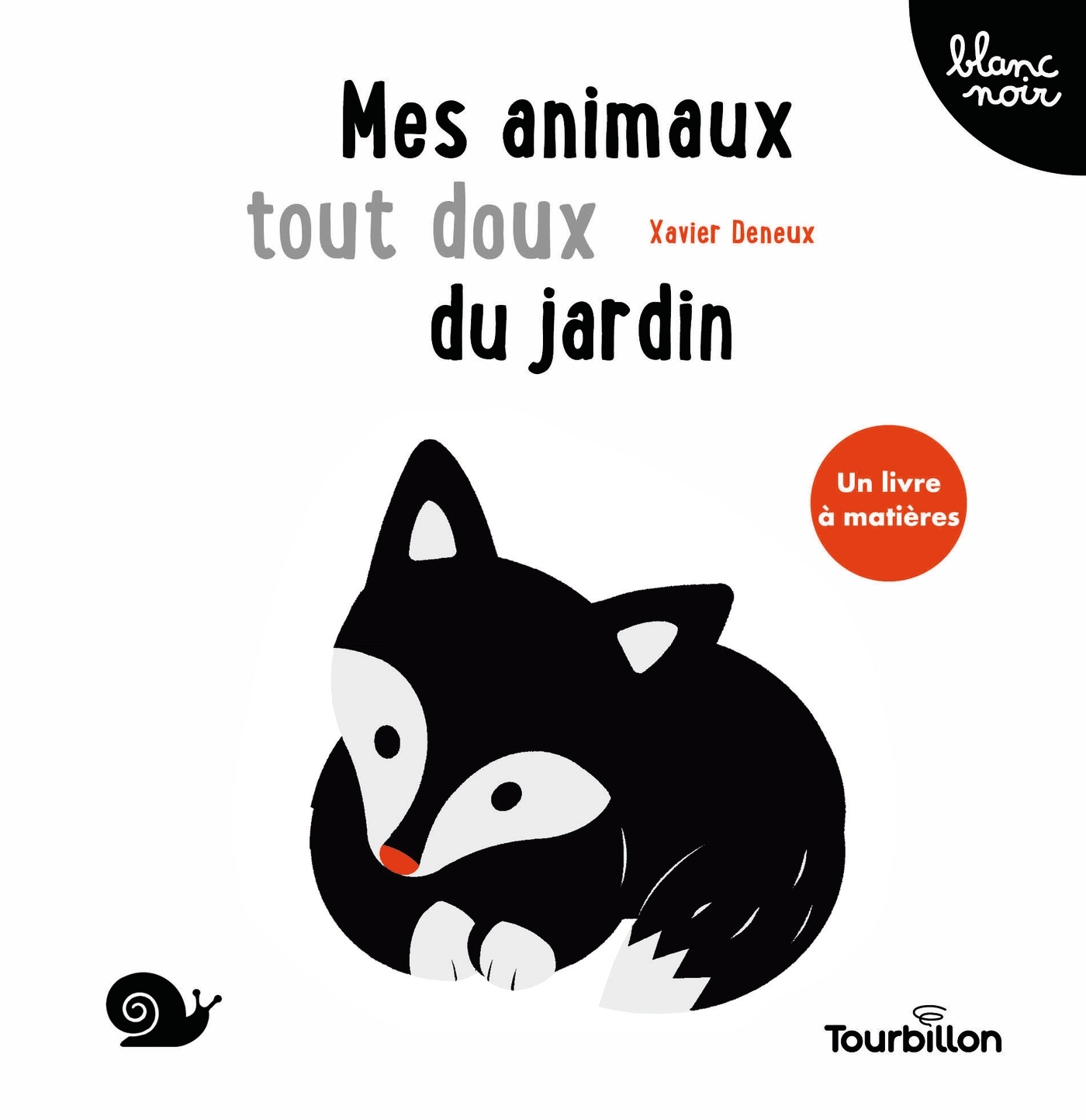 Mes animaux tout doux du jardin - DENEUX XAVIER - TOURBILLON