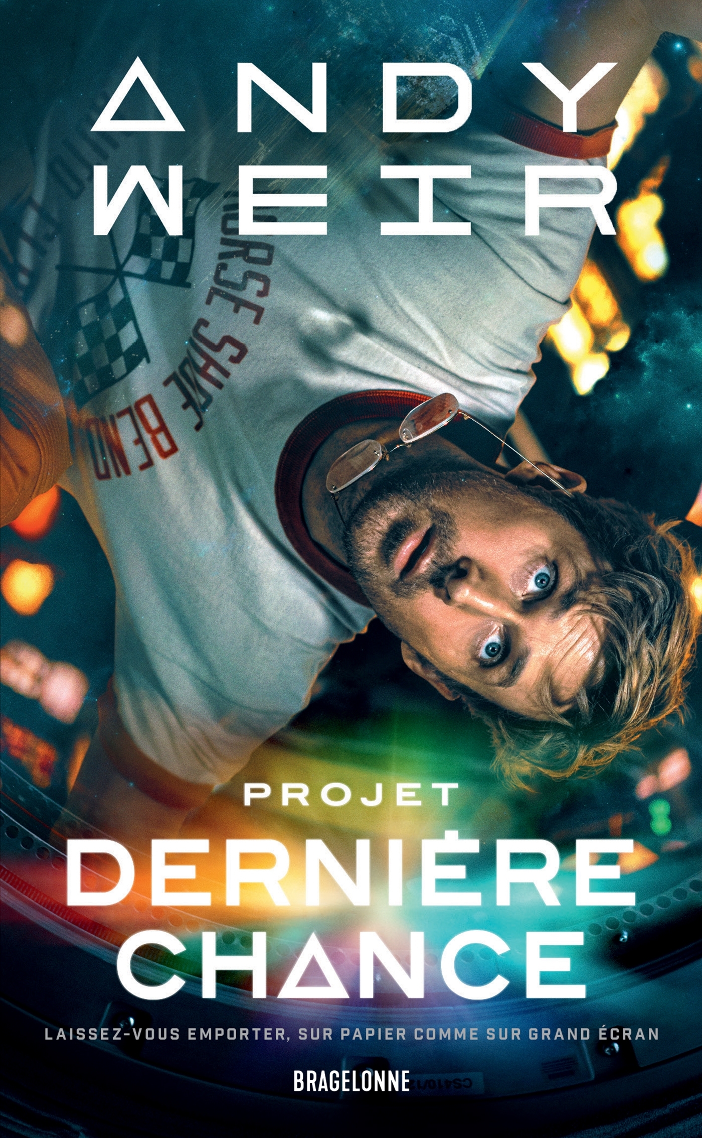 Projet Dernière Chance - Andy Weir - BRAGELONNE