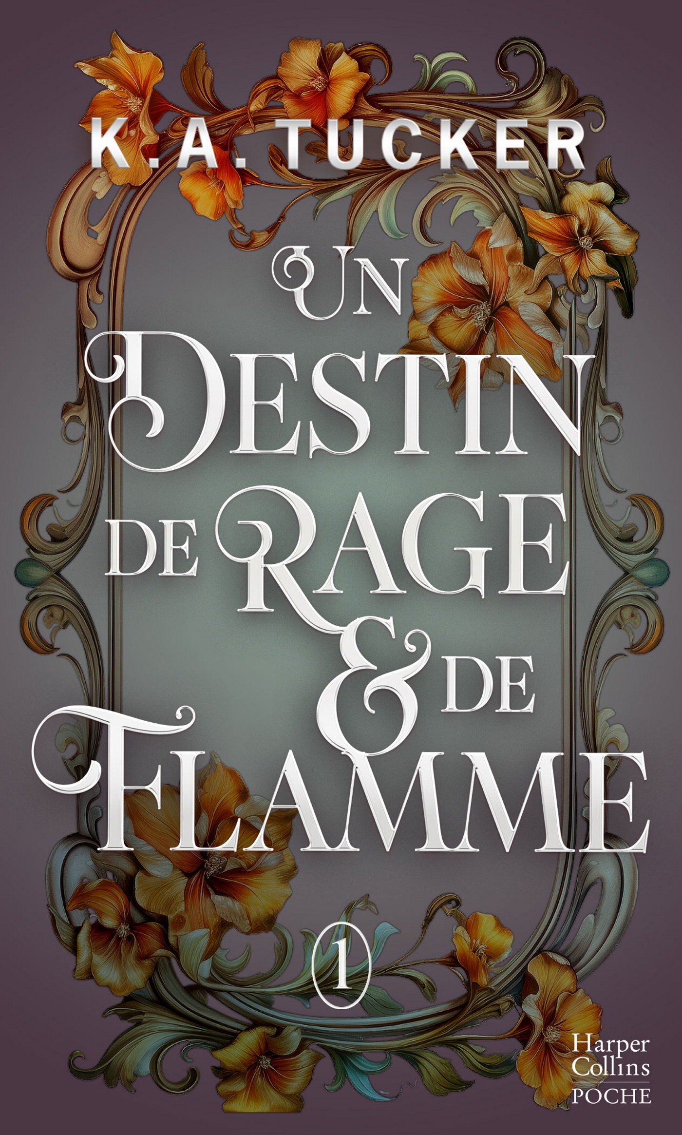 Un destin de rage & de flamme - K.A. Tucker - HARPERCOLLINS