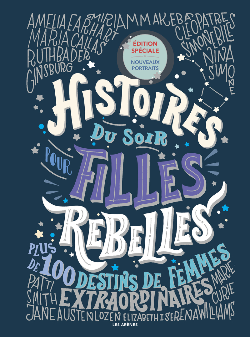 Histoires du soir pour filles rebelles - Plus de 100 destins de femmes extraordinaires - Tome 1 NED - 2026 - Francesca Cavallo, Elena Favilli - ARENES