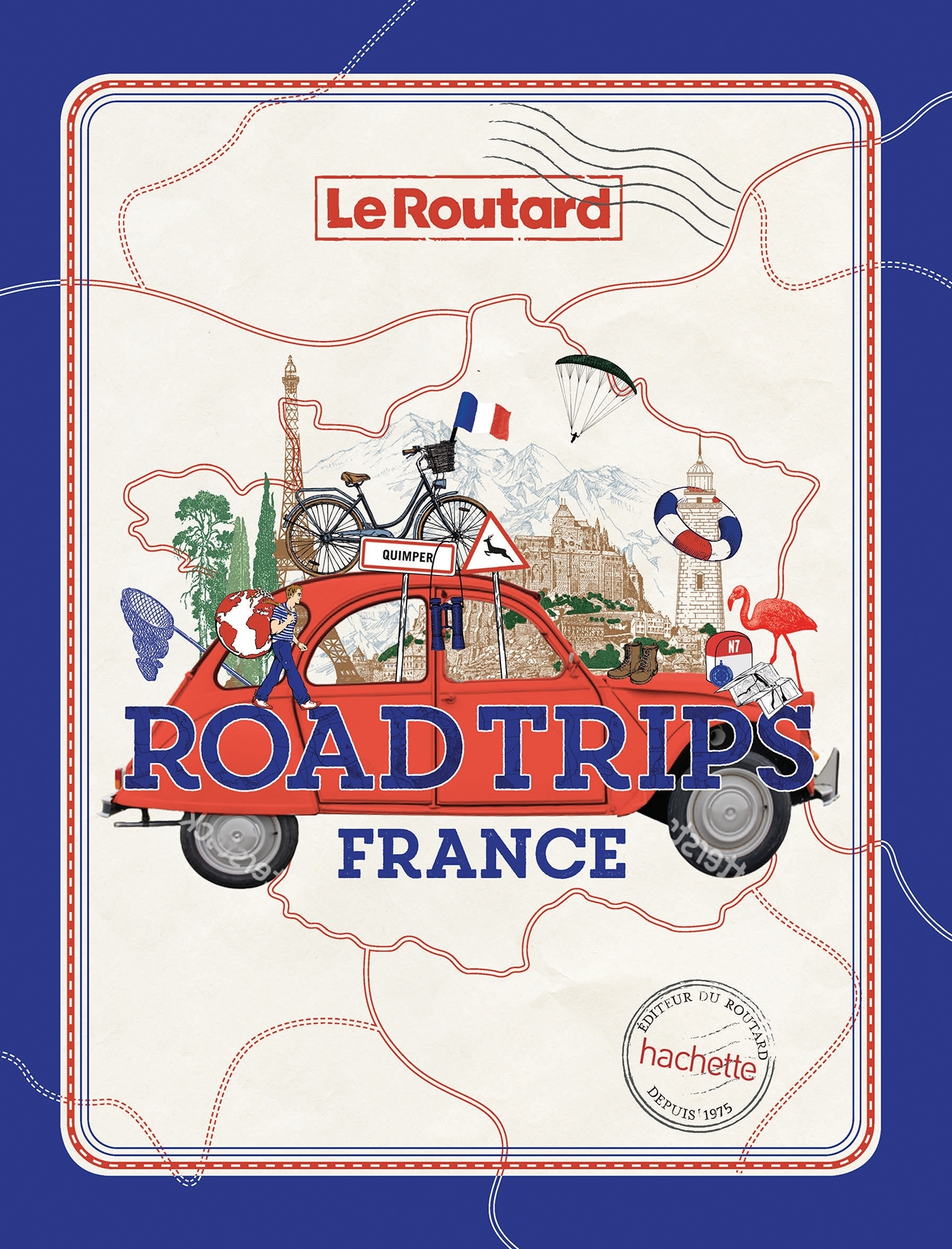 Road trips France - ERICK ALEXANDERSON ROSAS - HACHETTE TOURI