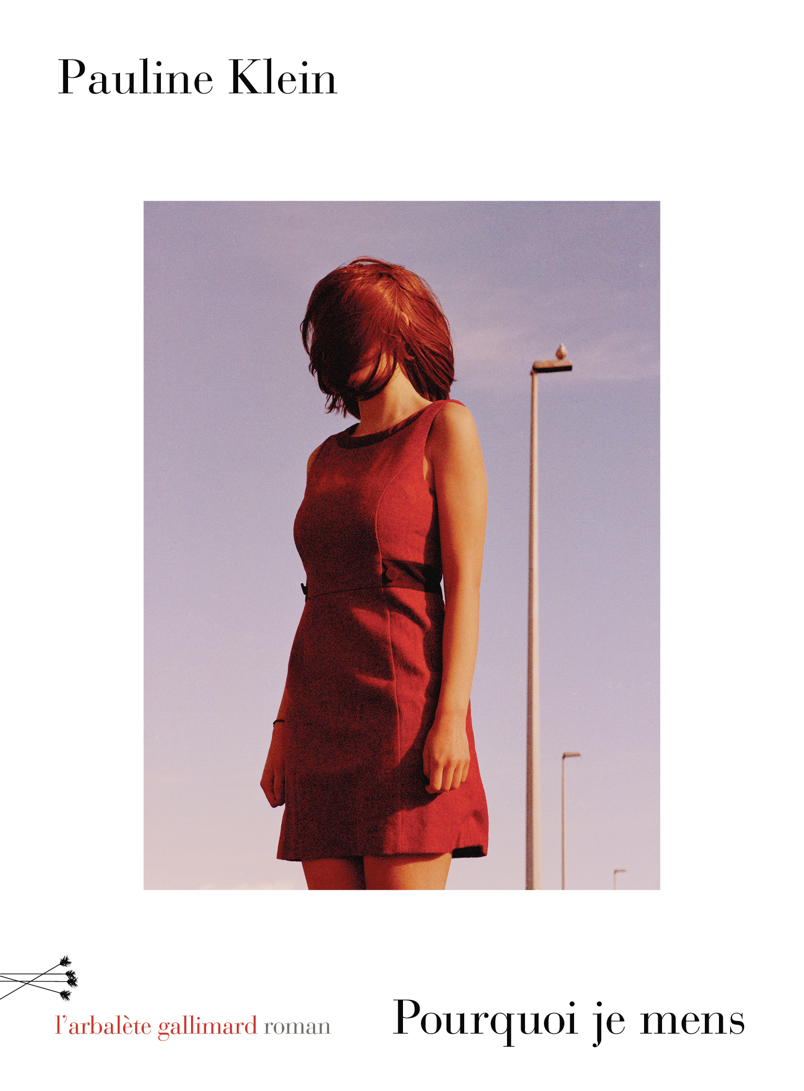 Pourquoi je mens - Pauline KLEIN - GALLIMARD