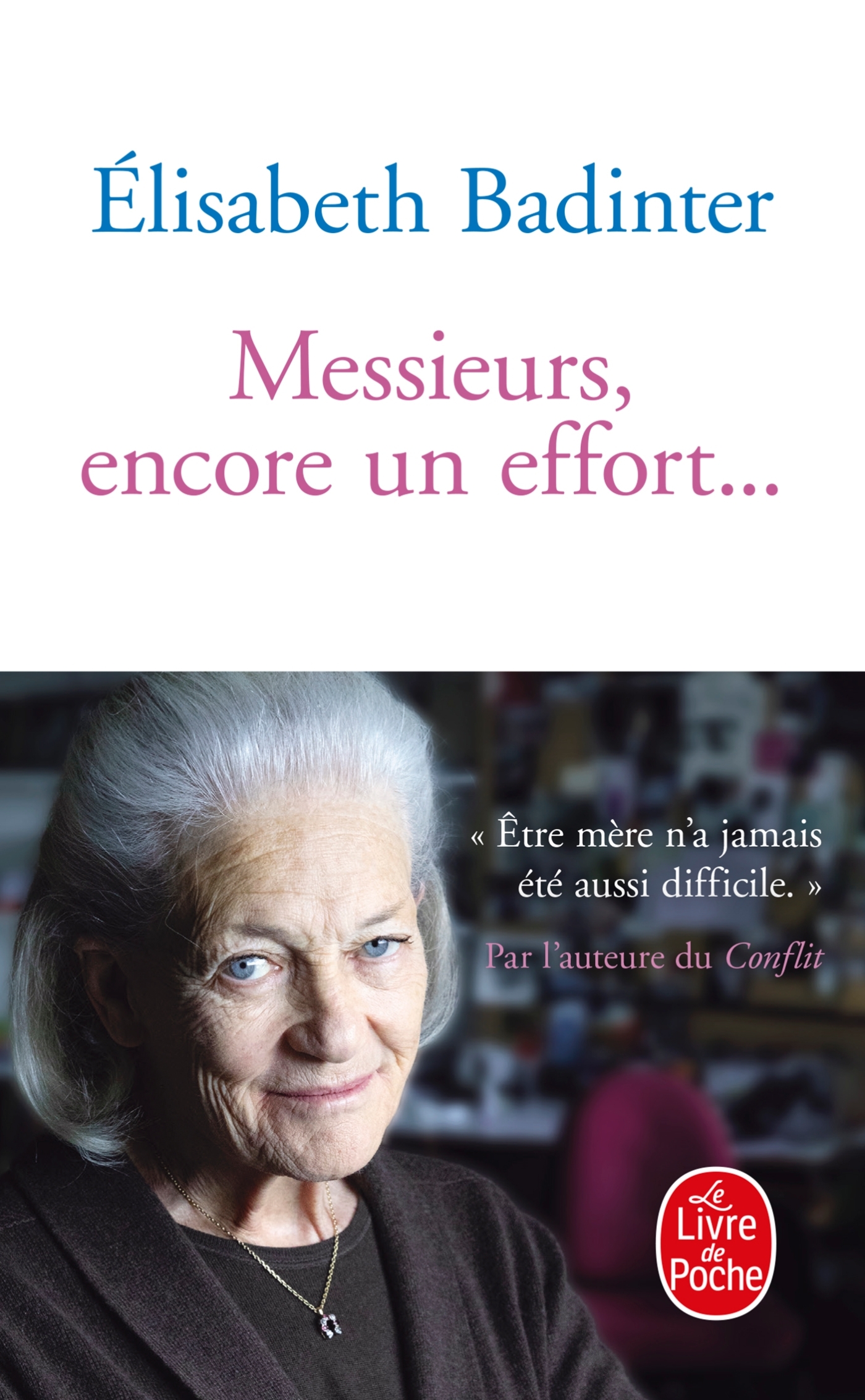 Messieurs, encore un effort... - Élisabeth Badinter - LGF