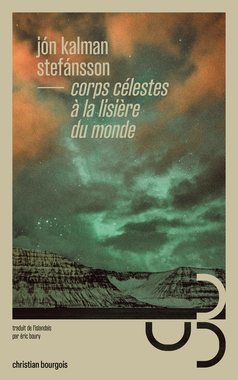 Corps célestes à la lisière du monde - Jón Kalman Stefánsson - BOURGOIS