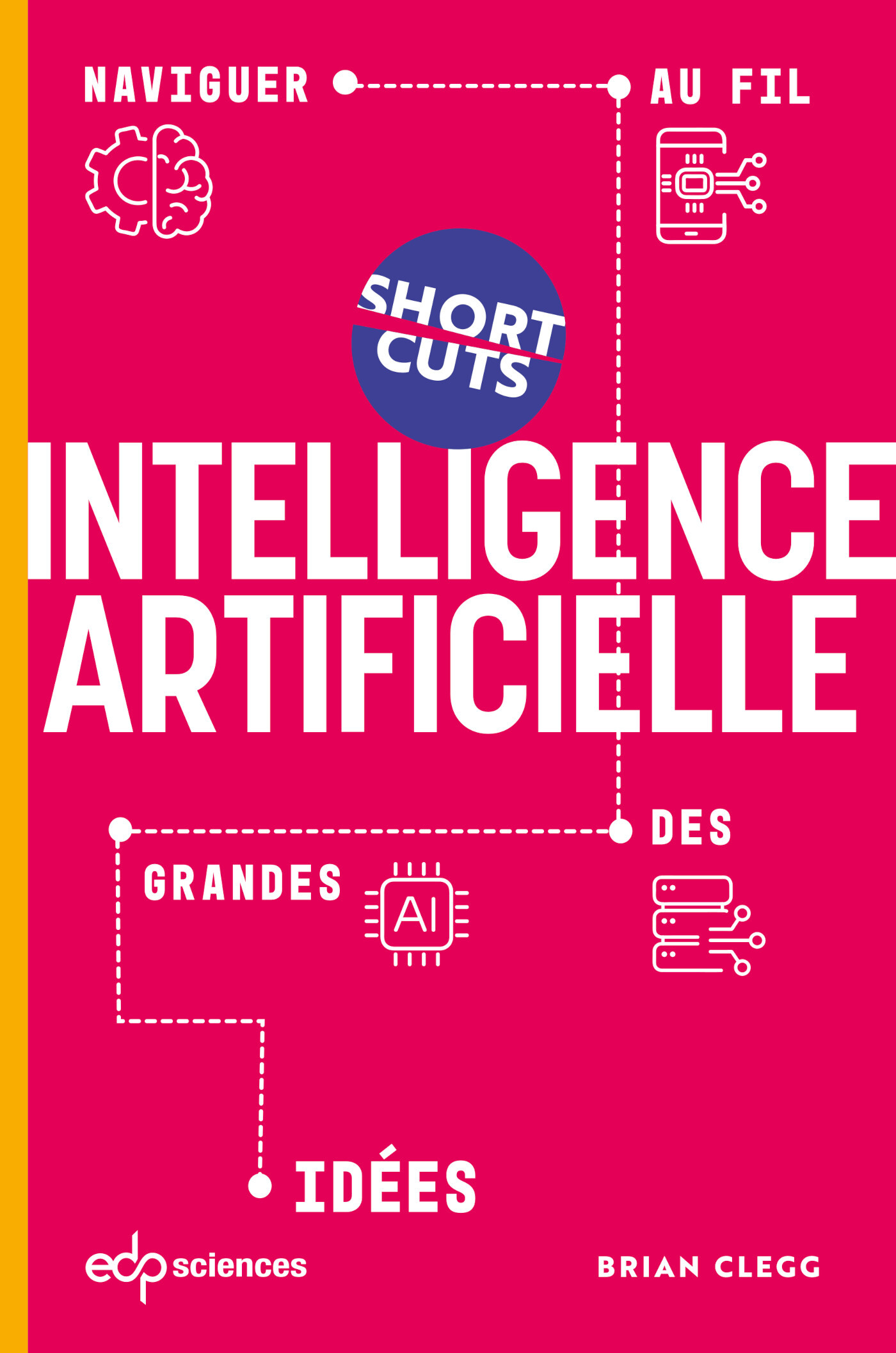 Intelligence artificielle - Brian Clegg - EDP SCIENCES