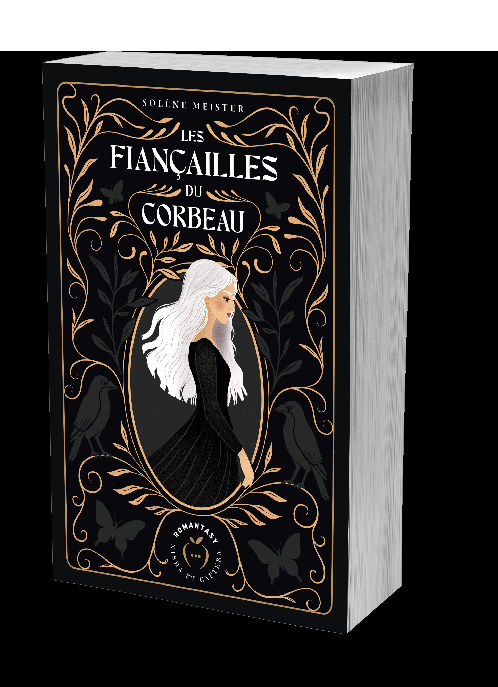 Les fiançailles du corbeau  - Solène Meister - NISHA EDITIONS