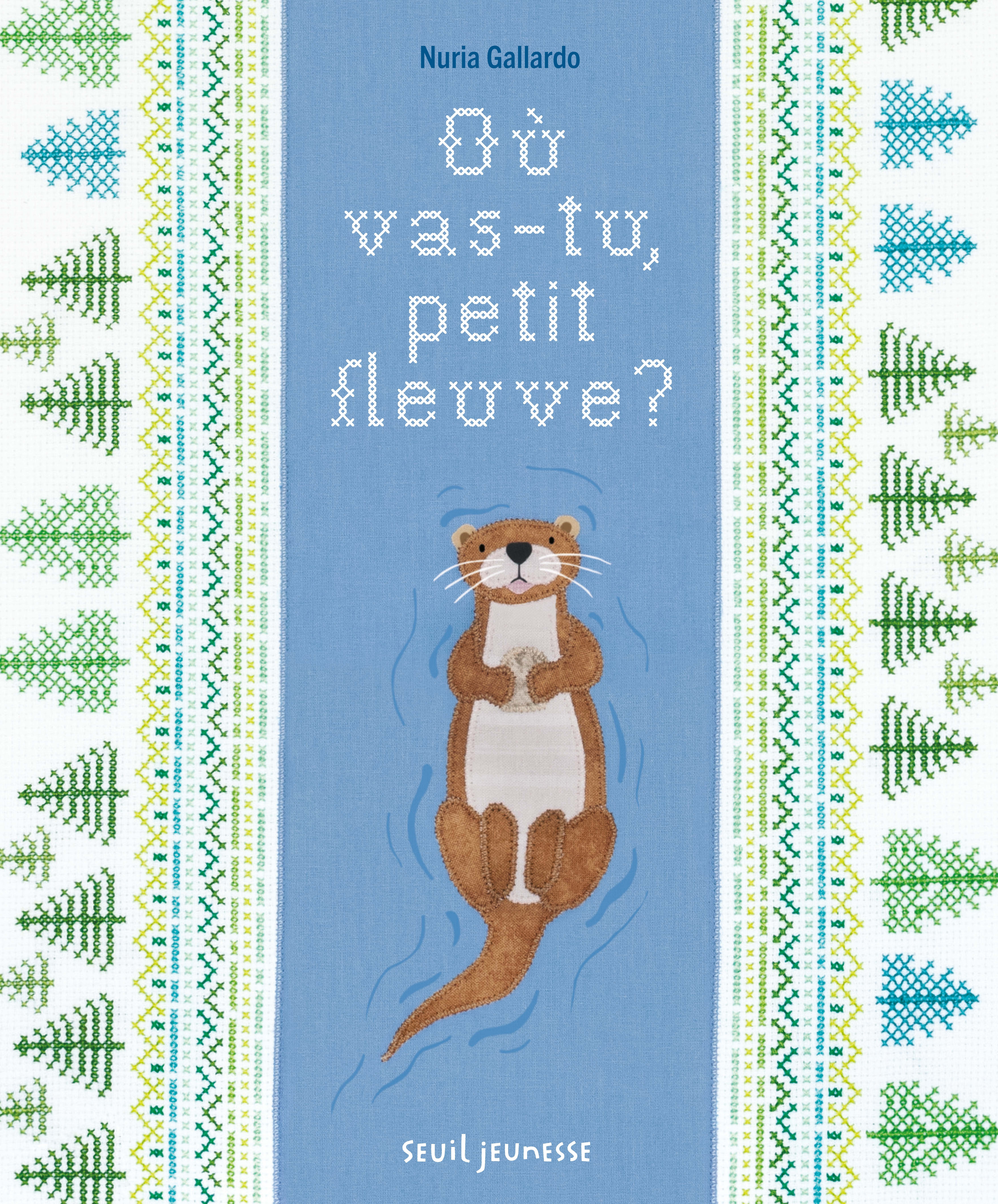 Où vas-tu, petit fleuve ? - Nuria Gallardo - SEUIL JEUNESSE