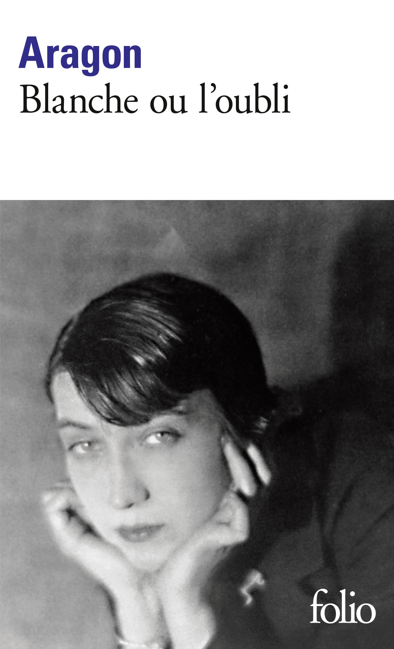 Blanche ou L'oubli - Louis Aragon - FOLIO