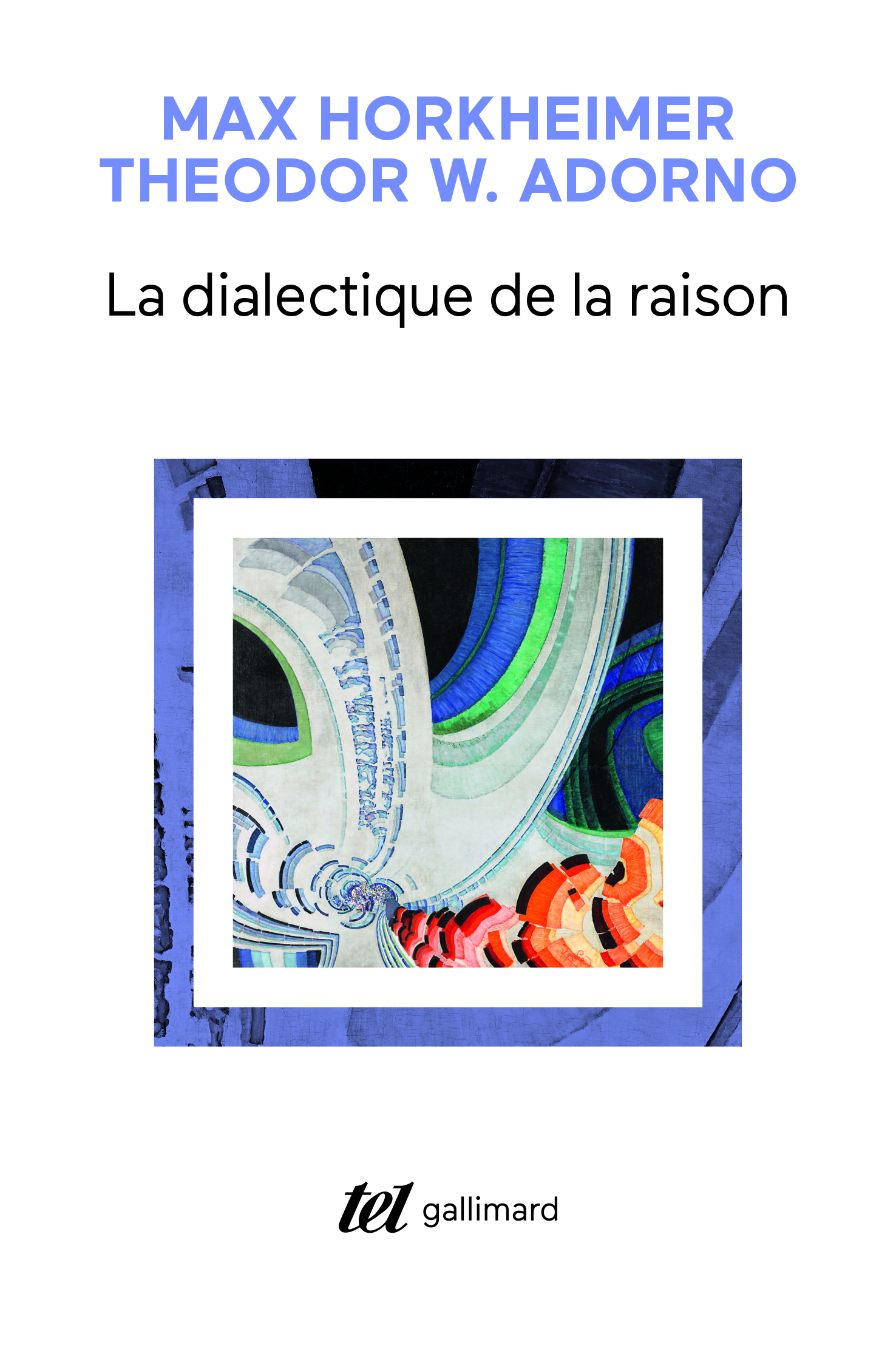 La dialectique de la Raison - Max Horkheimer, Theodor W. Adorno - GALLIMARD