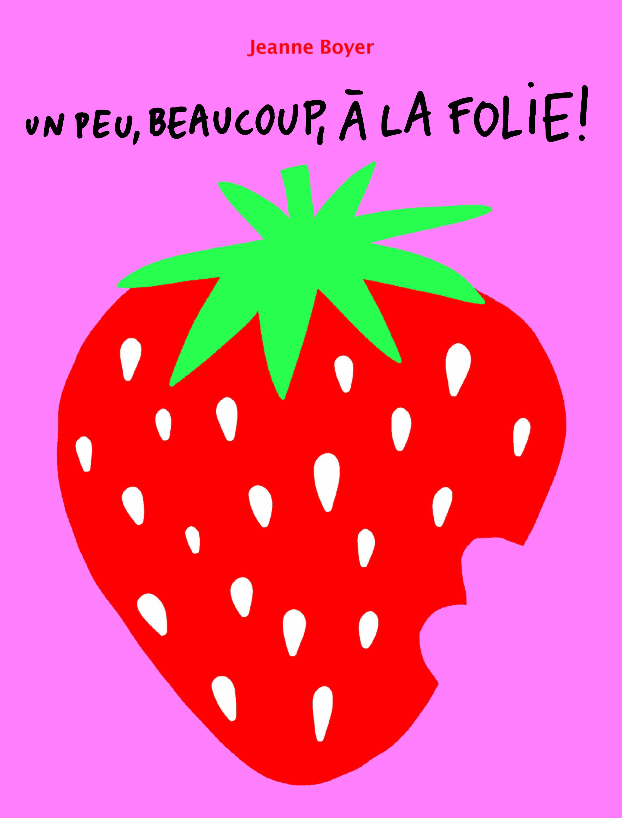 Un peu, beaucoup, à la folie! - Jeanne Boyer - EDL