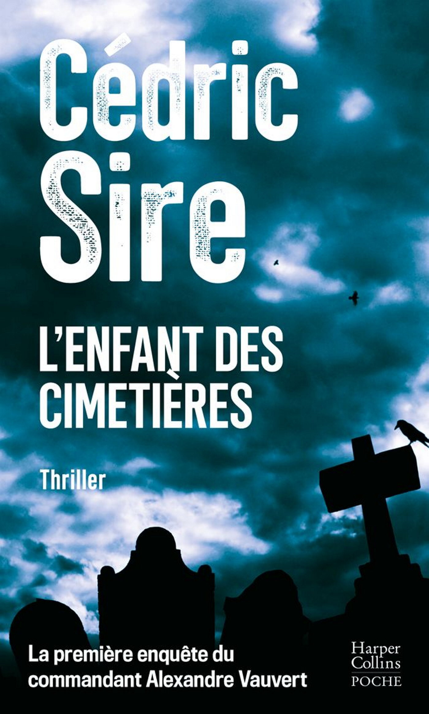 L'Enfant des cimetières - Cédric Sire - HARPERCOLLINS