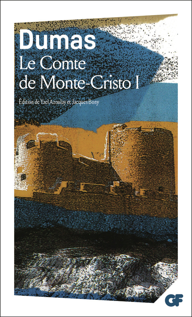 Le Comte de Monte-Cristo - Alexandre Dumas, Jacques Bony, YAEL AZOULAY - FLAMMARION