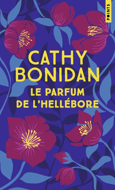 Le Parfum de l'hellébore - Cathy Bonidan - POINTS
