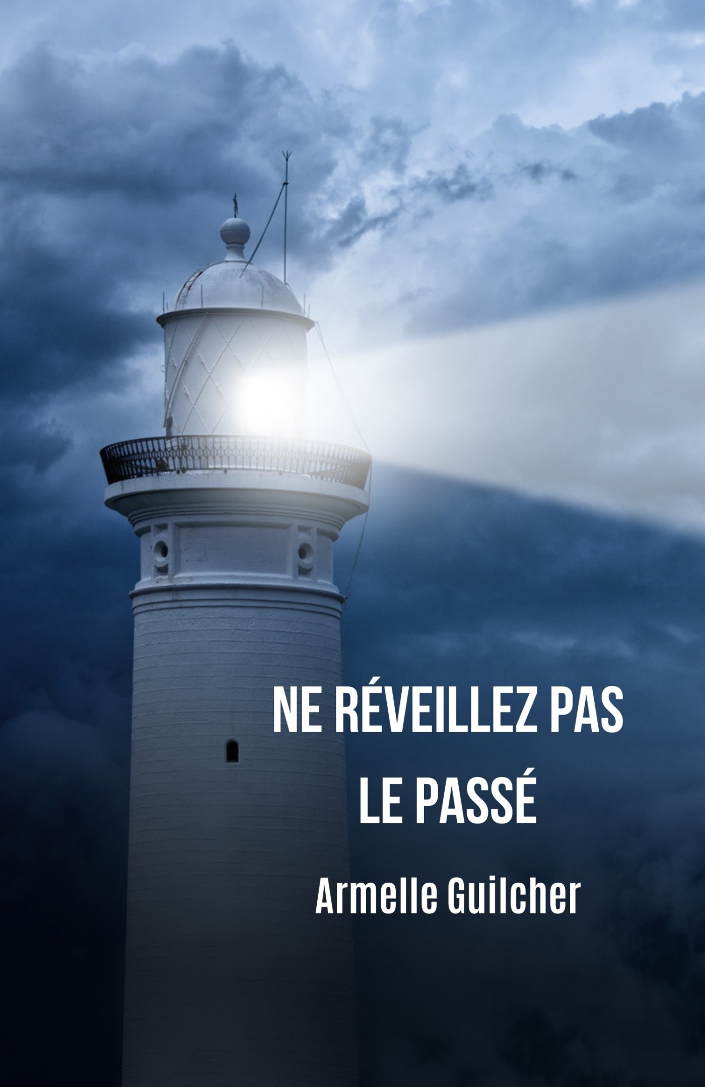 Ne réveillez pas le passé - Armelle GUILCHER - LIBRINOVA