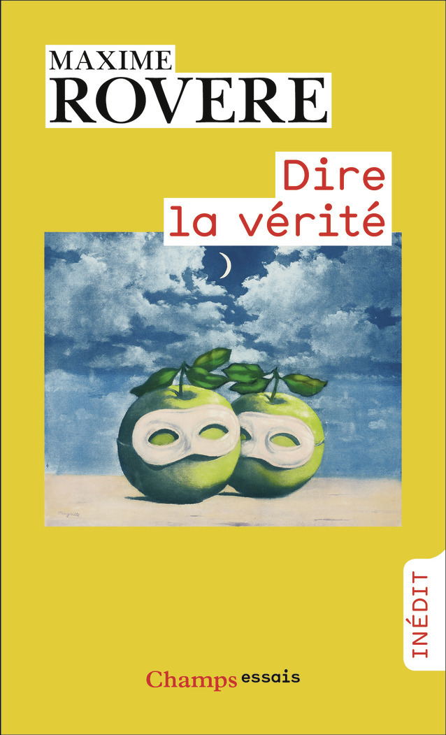 Dire la vérité - Maxime Rovère - FLAMMARION