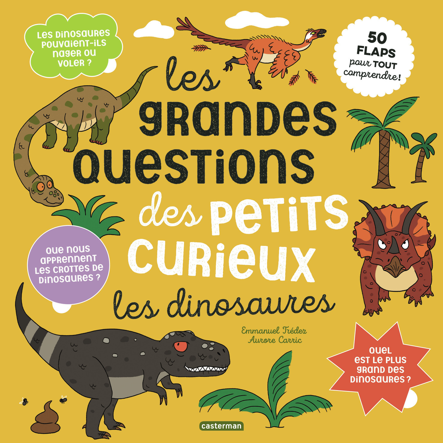 Les grandes questions des petits curieux - Les dinosaures -  AURORE CARRIC / EMMANUEL TREDEZ, Emmanuel Tredez - CASTERMAN
