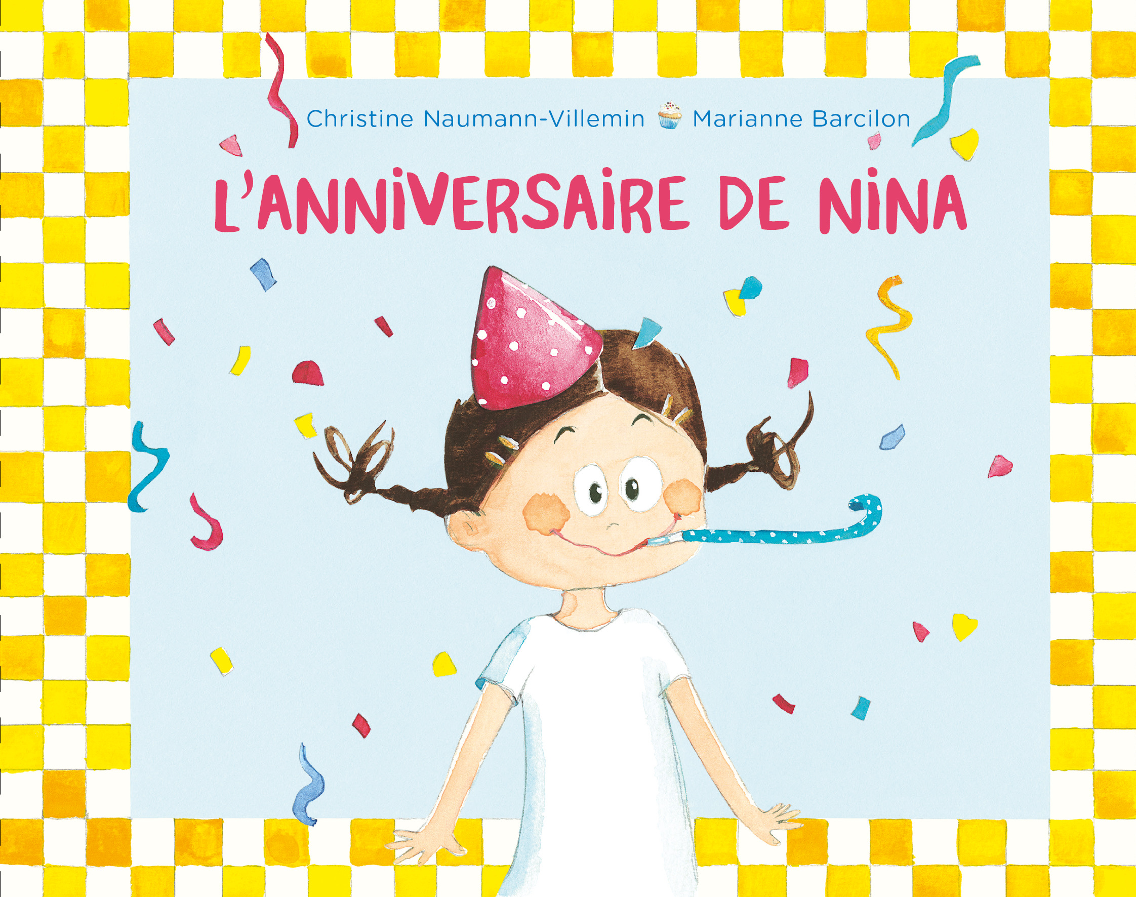 L'anniversaire de Nina -  Barcilon Marianne, Christine Naumann-Villemin - EDL