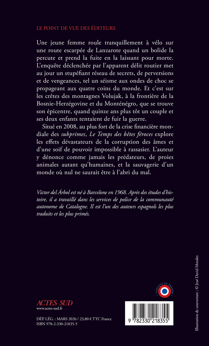 Le Temps des bêtes féroces - Victor Del arbol - ACTES SUD