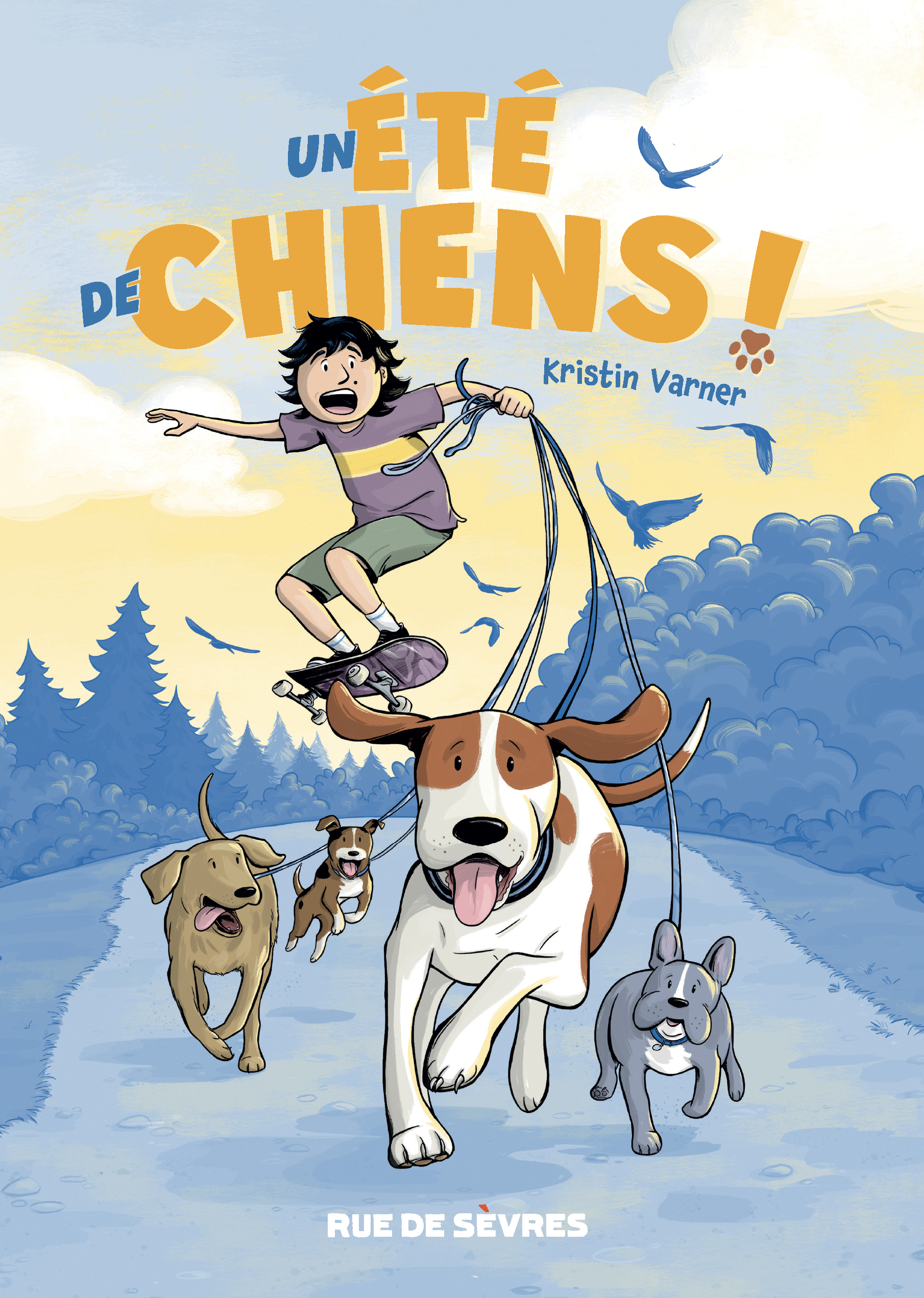 Un été de chiens ! -  Varner Kristin, Kristin Varner - RUE DE SEVRES