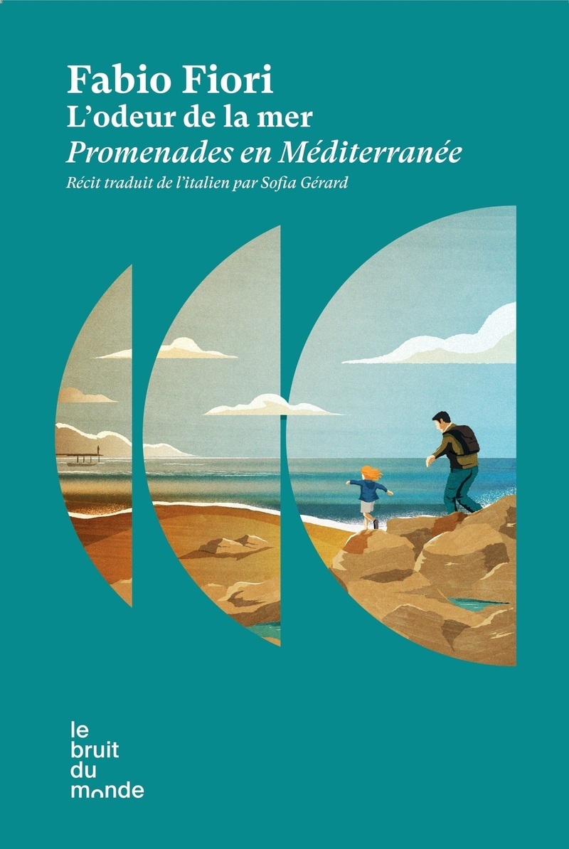 L'odeur de la mer - Promenades en Méditerranée - Fabio Fiori - BRUIT DU MONDE