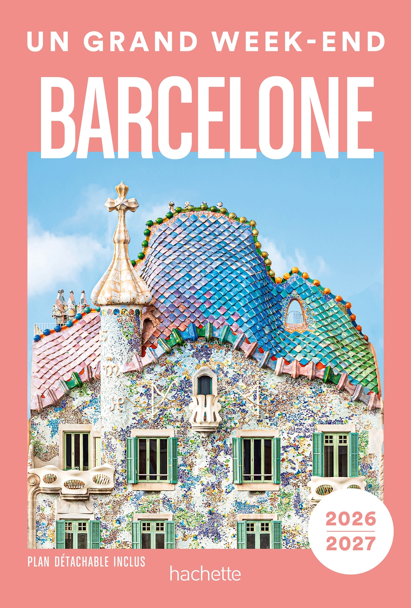 Barcelone 2026-2027 Guide Un Grand Week-end - ERICK ALEXANDERSON ROSAS,   - HACHETTE TOURI