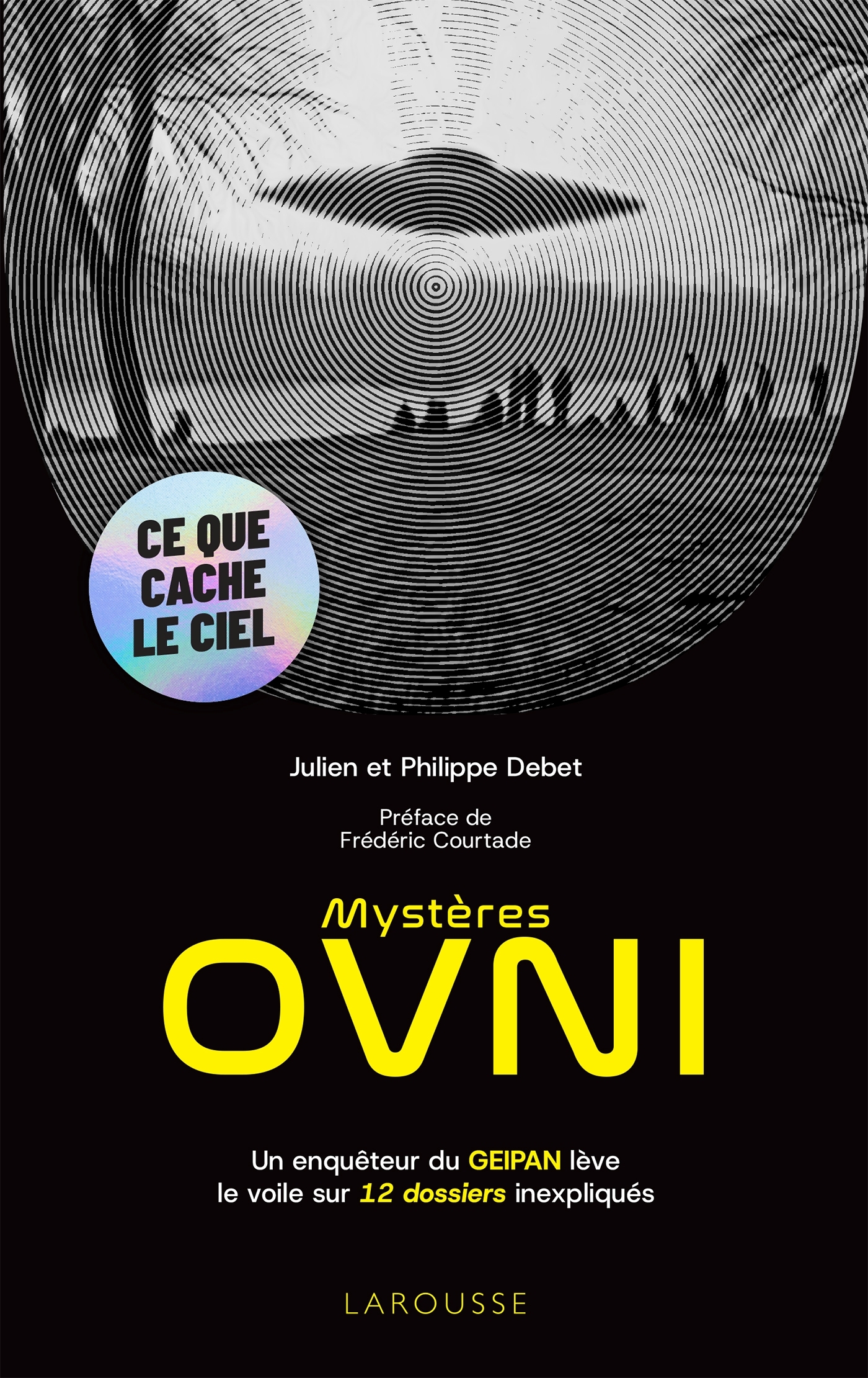 Mystères OVNI - Julien Debet, Philippe Debet - LAROUSSE
