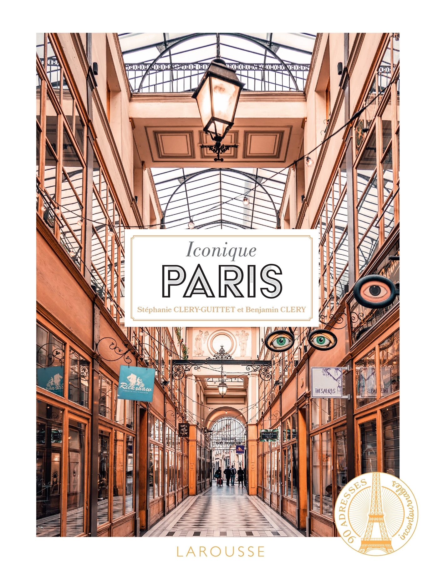 Iconique Paris - Stéphanie Cléry-Guittet - LAROUSSE