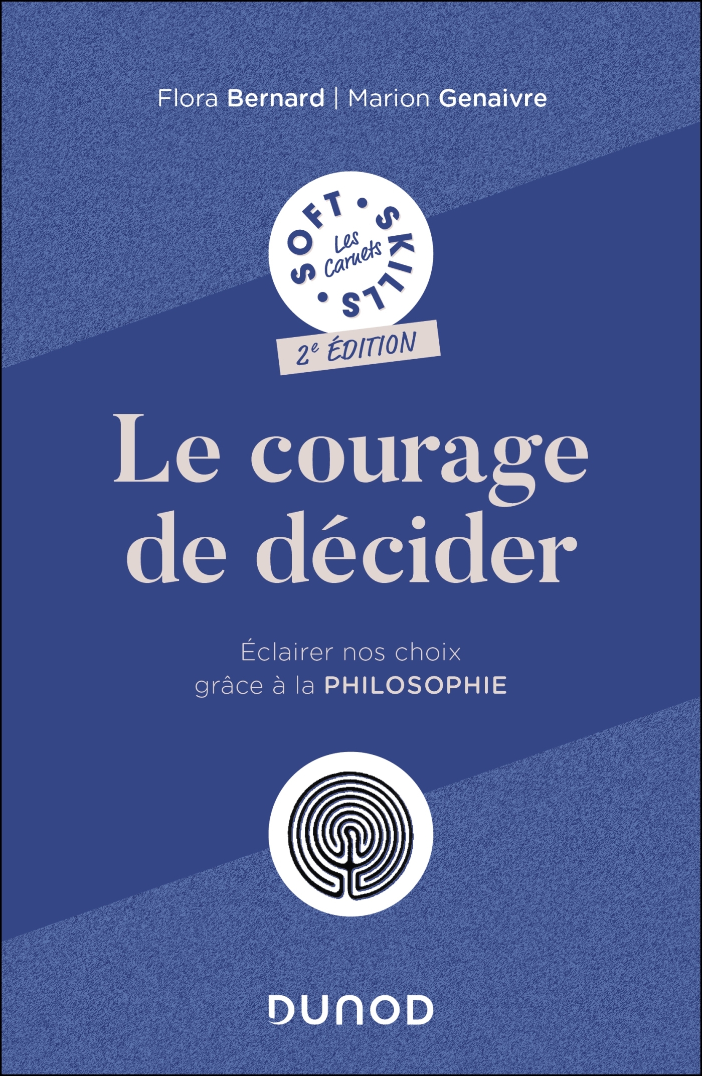 Le courage de décider - 2e éd - Flora BERNARD, Marion Genaivre - DUNOD